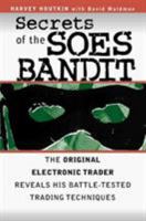 Secrets of the Soes Bandit: Harvey Houtkin Reveals His Battle-Tested Electronic Trading Techniques 0070305773 Book Cover