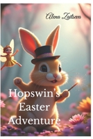 Hopswin’s Easter Adventure B0F31JSYHC Book Cover