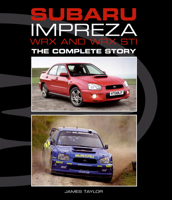 Subaru Impreza WRX and WRX STI: The Complete Story 1847974228 Book Cover