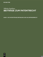 Die Patentf�hige Erfindung Und Das Erfinderrecht 3112661257 Book Cover