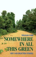 Somewhere in All This Green: New and Selected Stories 1579660010 Book Cover