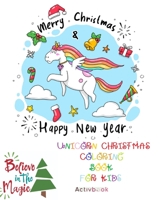 Unicorn Christmas Coloring Book for Kids 1715960580 Book Cover