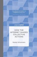 How the Internet Shapes Collective Actions 1137439998 Book Cover