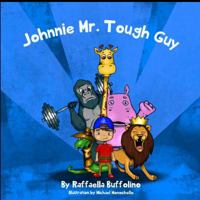 Johnnie Mr.Tough Guy 0999063618 Book Cover
