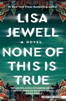 None of This Is True 1420514067 Book Cover