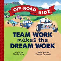 Off-Road Kidz - Team Work Makes the Dream Work 1764146514 Book Cover