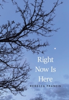 Right Now Is Here 1669805034 Book Cover