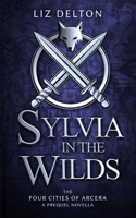 Sylvia in the Wilds 1792092164 Book Cover