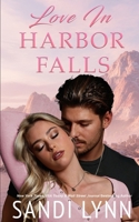 Love In Harbor Falls: A Small Town Romance (Harbor Falls Series) B0CRQRZNWC Book Cover