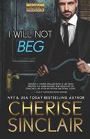 I Will Not Beg 1947219154 Book Cover