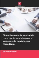 Financiamento de capital de risco - pré-requisito para o arranque de negócios na Macedónia (Portuguese Edition) 6209618502 Book Cover