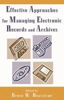 Effective Approaches for Managing Electronic Records and Archives