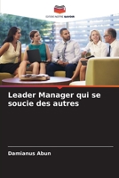 Leader Manager qui se soucie des autres 6205774429 Book Cover