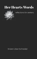 Her Hearts Words: reflections for seekers 0692059091 Book Cover