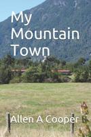 My Mountain Town 1093165464 Book Cover