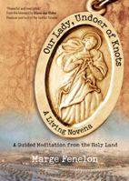 Our Lady Undoer of Knots 1594716307 Book Cover