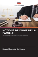 NOTIONS DE DROIT DE LA FAMILLE: LIGNES DIRECTRICES POUR LES DÉBUTANTS (French Edition) 620869048X Book Cover