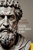 Platon, Marc Aurèle & moi (French Edition) 2385802058 Book Cover