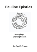 Pauline Epistles: Managing a Growing Church: Questions for the Reading Scripture with Children and Adults - Pauline Epistles only. 1678163155 Book Cover