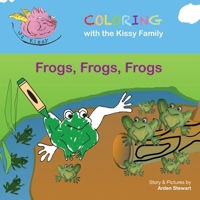 Frogs, Frogs, Frogs B0BNV4M5W8 Book Cover