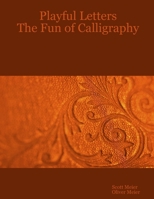 Playful Letters: The Fun of Calligraphy 143031141X Book Cover
