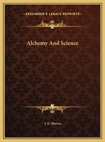 Alchemy And Science 1425457290 Book Cover