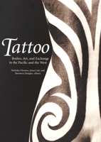 Tattoo: Bodies, Art, and Exchange in the Pacific and the West (Objects/Histories) 082233562X Book Cover