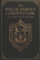 The MALIK FAMILY CONSTITUTION: The 400-Year Wealth Plan for Malik Family Trust Bank B0FMFXDXKQ Book Cover