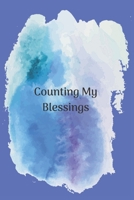 Counting My Blessings: Journal to Cultivate Empowerment, Gratitude and Mindfulness, blank, lined 6x9 notebook 1671149955 Book Cover