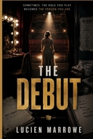 THE DEBUT: The Debut: Julianne Moore’s Mona Friedman Steps Out of the Shadows and Into the Spotlight B0H8K935GN Book Cover