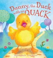 Danny, the Duck with no Quack 1609921259 Book Cover