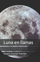 Luna en llamas (Spanish Edition) B0B53C3M98 Book Cover