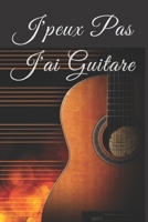 J'peux pas j'ai guitare: Cahier de guitare avec tablatures et port�es/carnet de guitare - id�e cadeau musicien - cadeau guitariste -Carnet de tablature guitariste-cahier port�e B084DH576N Book Cover
