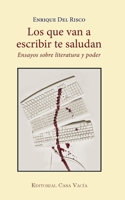 Los que van a escribir te saludan 1006449612 Book Cover