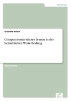 Computerunterstutzes Lernen in Der Betrieblichen Weiterbildung 3838616588 Book Cover