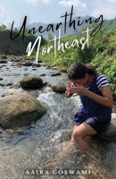 Unearthing Northeast 9394670270 Book Cover