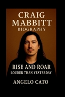 CRAIG MABBITT: RISE AND ROAR: LOUDER THAN YESTERDAY B0FW45KBCN Book Cover