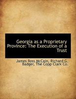 Georgia As A Proprietary Province 1018973389 Book Cover