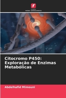 Citocromo P450: Exploração de Enzimas Metabólicas (Portuguese Edition) 6207978986 Book Cover