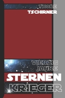 Vierzig Jahre Sternenkrieger 1098657152 Book Cover