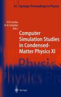 Computer Simulation Studies in Condensed-Matter Physics XI: Proceedings of the Eleventh Workshop Athens, Ga, Usa, February 22-27, 1998 (Springer Proceedings in Physics) 3642642551 Book Cover