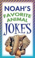 Noah's Favorite Animal Jokes 1586609955 Book Cover