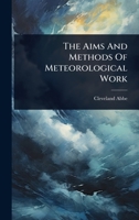 The Aims And Methods Of Meteorological Work 1024847152 Book Cover