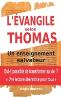 L'evangile selon Thomas : un enseignement salvateur 1539513408 Book Cover