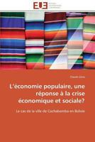 L A(c)Conomie Populaire, Une Ra(c)Ponse a la Crise A(c)Conomique Et Sociale? 3841790380 Book Cover