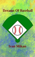 Dreams of Baseball B08VCKZ5JG Book Cover