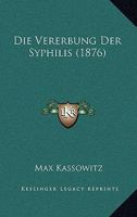 Die Vererbung Der Syphilis (1876) 1161134417 Book Cover