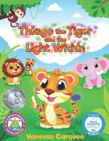 Thiago the Tiger and the Light Within 0692168281 Book Cover
