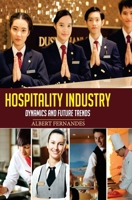 Hospitality Industry: Dynamics and Future Trends B0FN4TH71S Book Cover