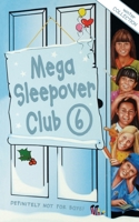 Mega Sleepover Club 6: Winter Collection 0007331029 Book Cover